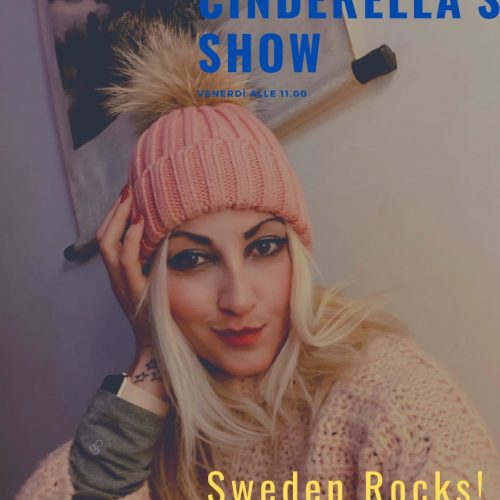 The Cinderella’s Show 3.13 – Dalla Svezia con amore!