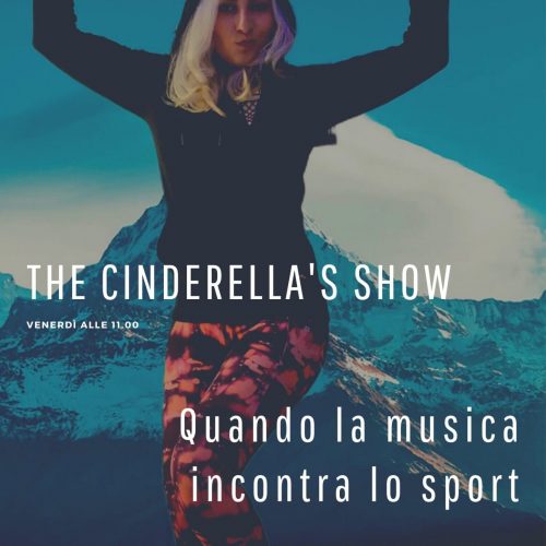 The Cinderella’s Show 3.19 – Sport & Giochi Olimpici