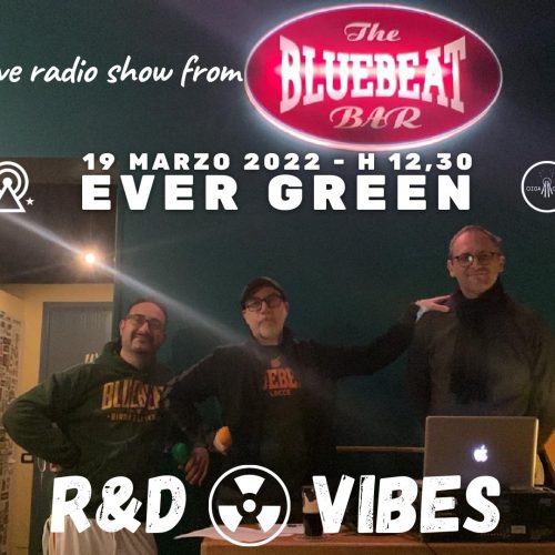 R&D Vibes 6.23 – Ever Green