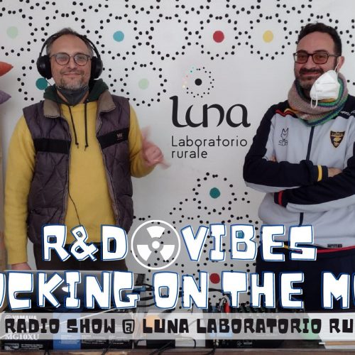 R&D Vibes 6.26 – Knocking on the Moon