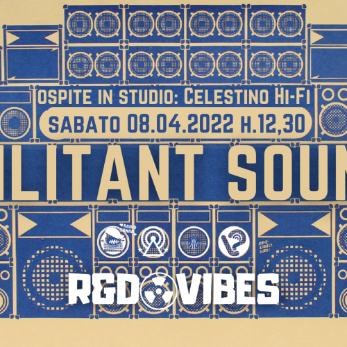 R&D Vibes 7.23 – Militant Sound