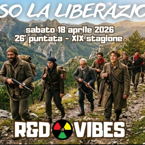 R&D Vibes 9.26 – VERSO LA LIBERAZIONE