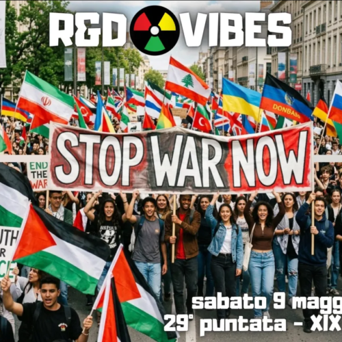 R&D Vibes 9.29 – STOP WAR NOW